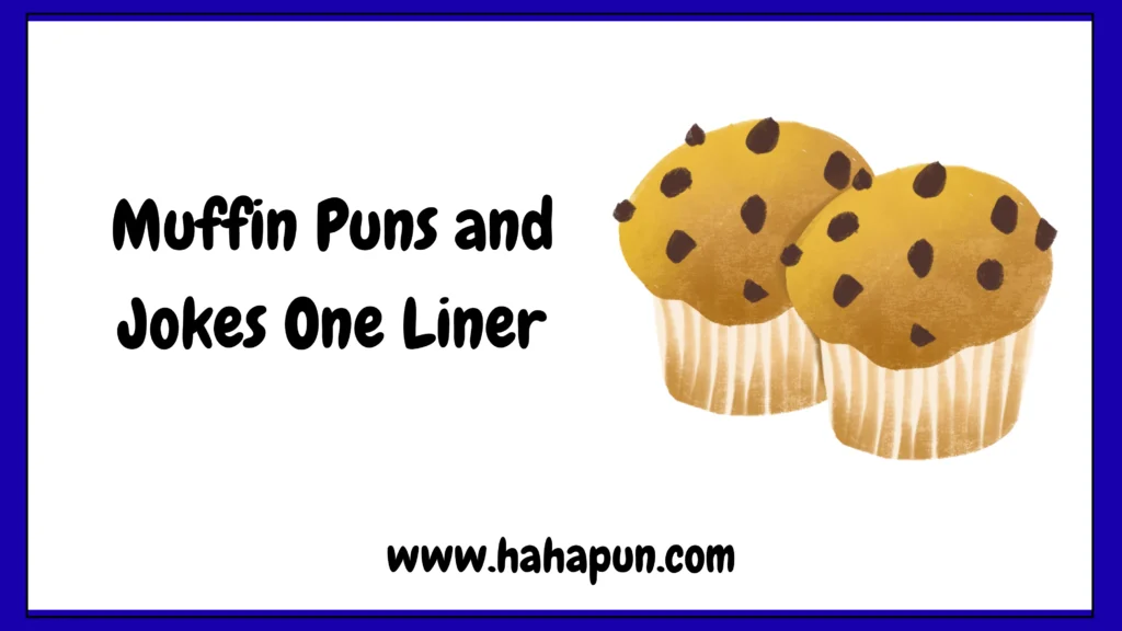 Muffin Puns and Jokes One Liner