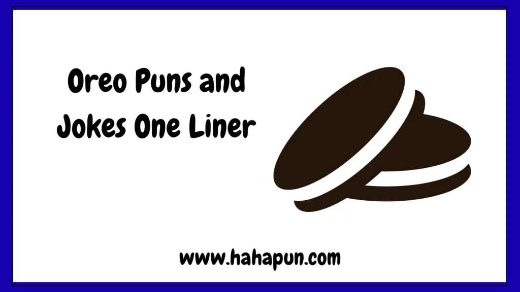 Oreo Puns and Jokes One Liner