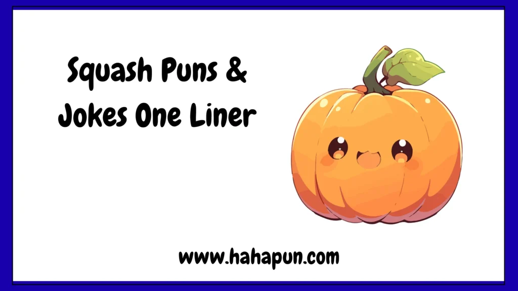 Squash Puns & Jokes One Liner