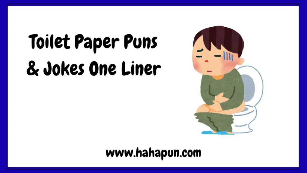 Toilet Paper Puns & Jokes One Liner