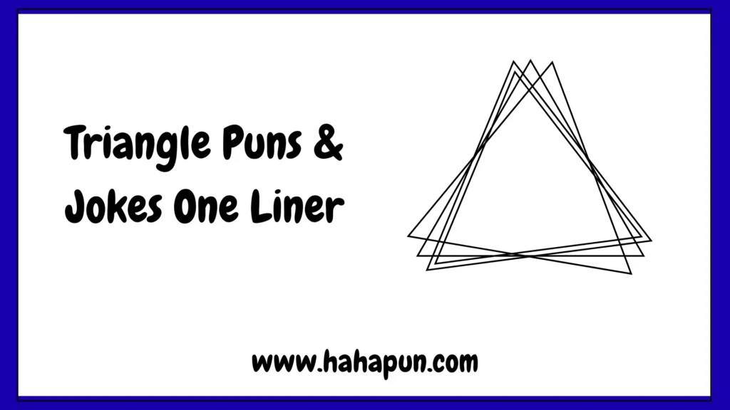 Triangle Puns & Jokes One Liner