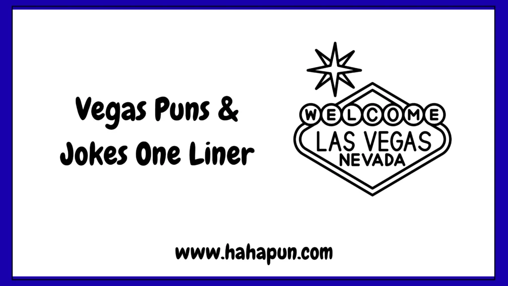 Vegas Puns & Jokes One Liner