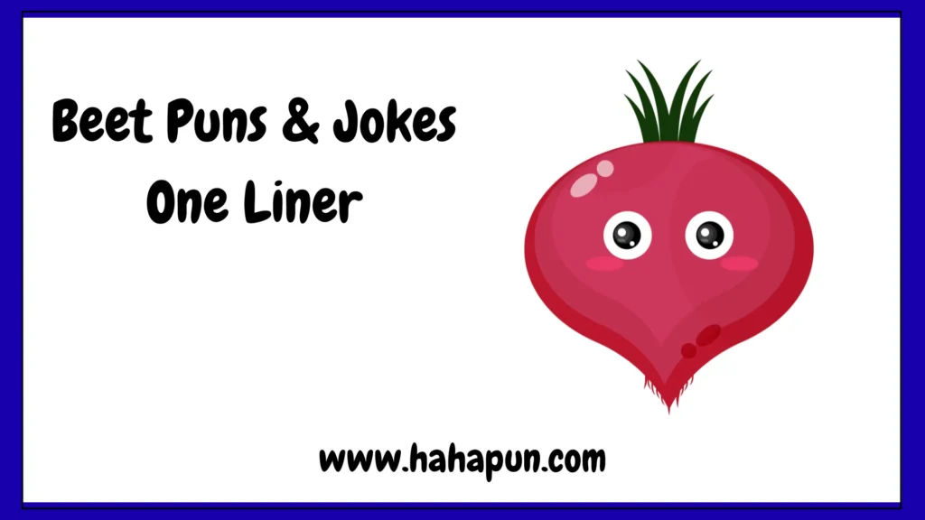 Beet Puns & Jokes One Liner