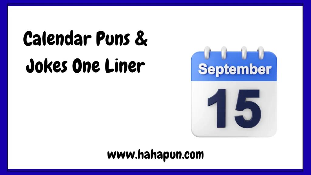Calendar Puns & Jokes One Liner
