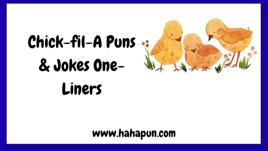 Chick-fil-A Puns & Jokes One-Liners