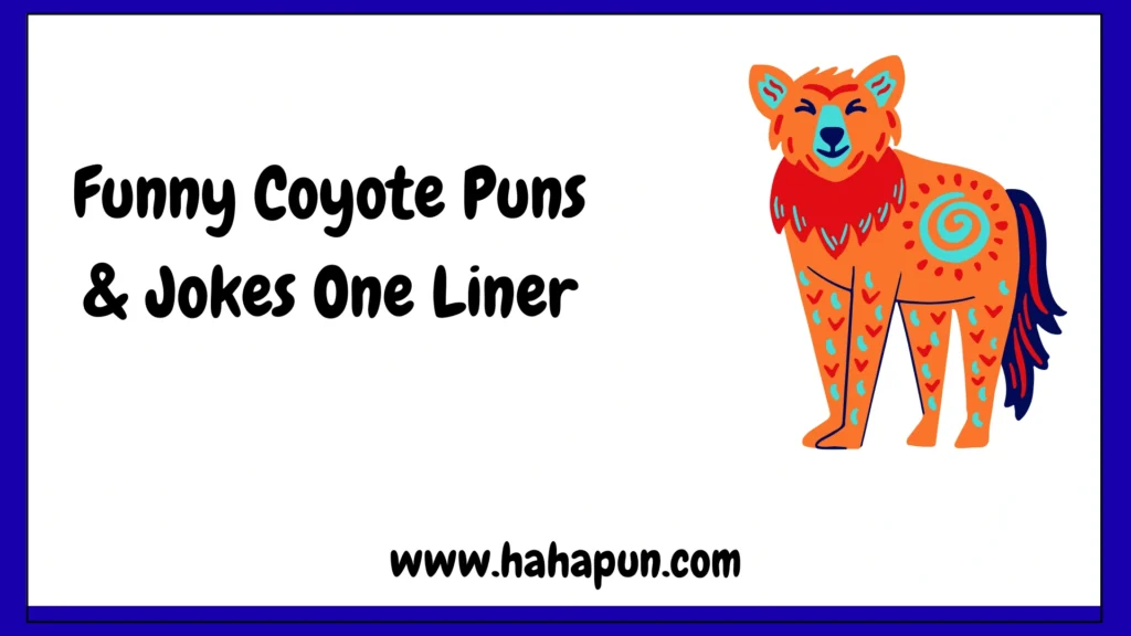 Funny Coyote Puns & Jokes One Liner