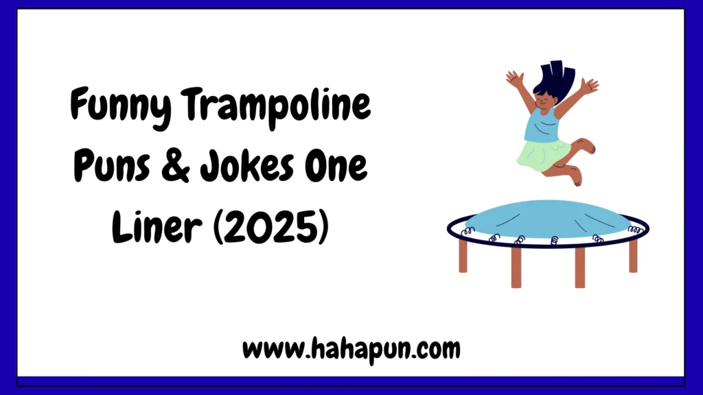 Funny Trampoline Puns & Jokes One Liner
