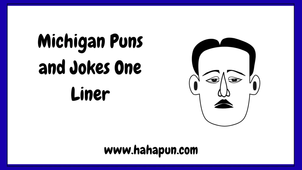 Michigan Puns and Jokes One Liner