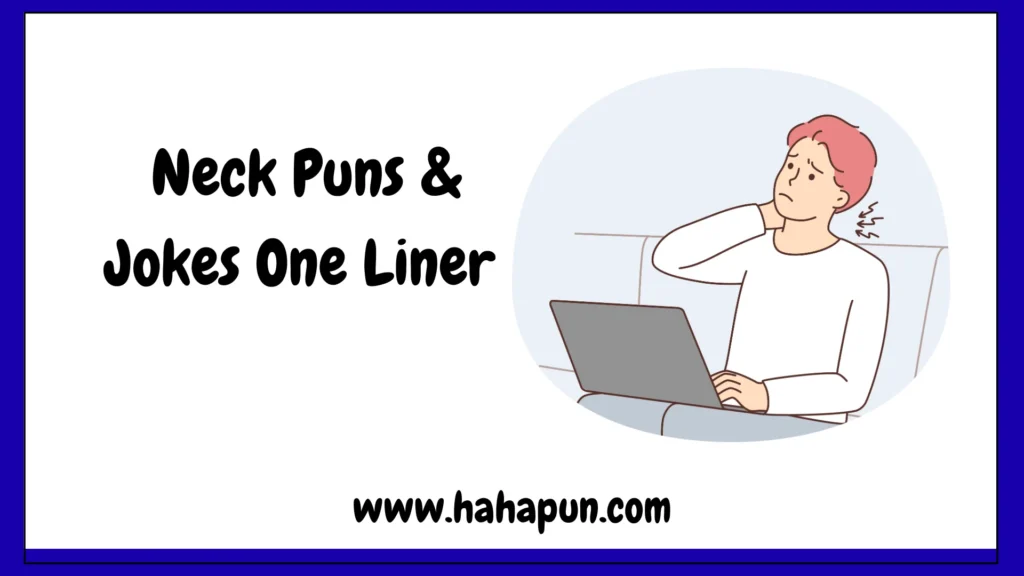 Neck Puns & Jokes One Liner