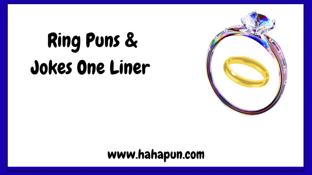 Ring Puns & Jokes One Liner
