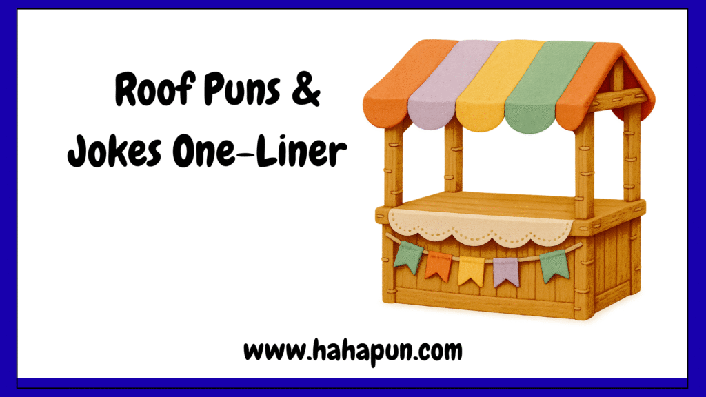 Roof Puns & Jokes One-Liner