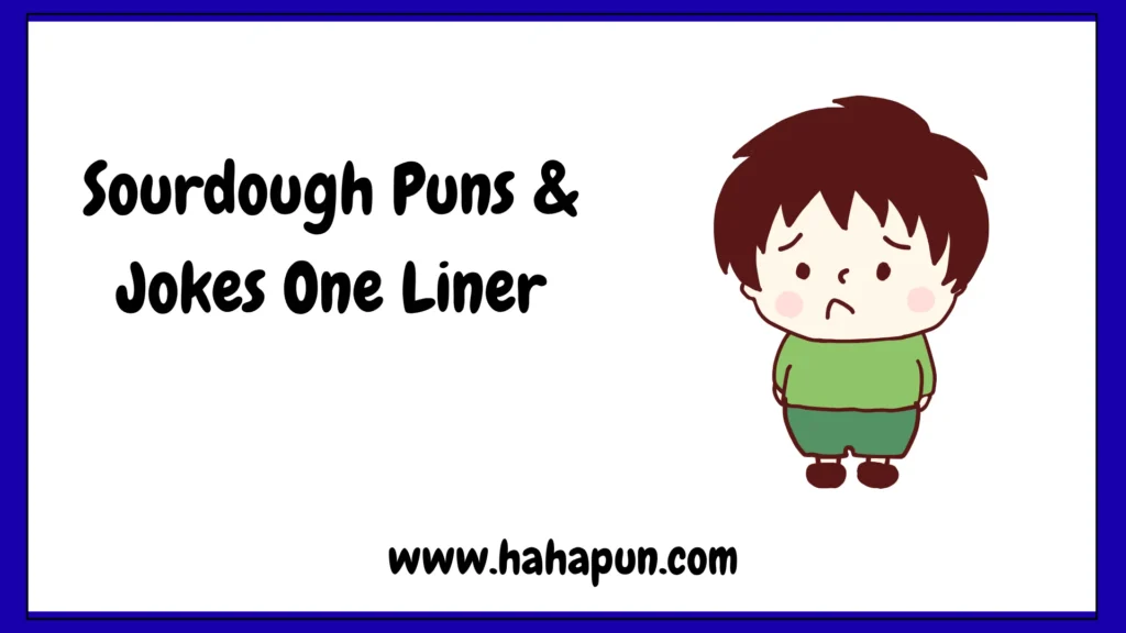 Sourdough Puns & Jokes One Liner