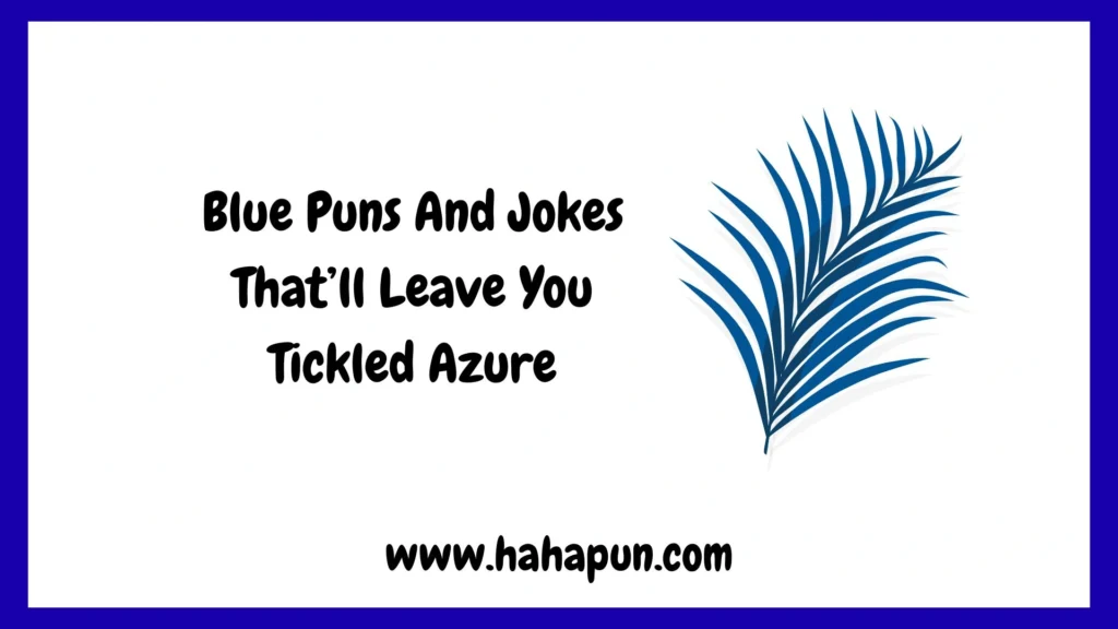 Blue Puns And Jokes That’ll Leave You Tickled Azure