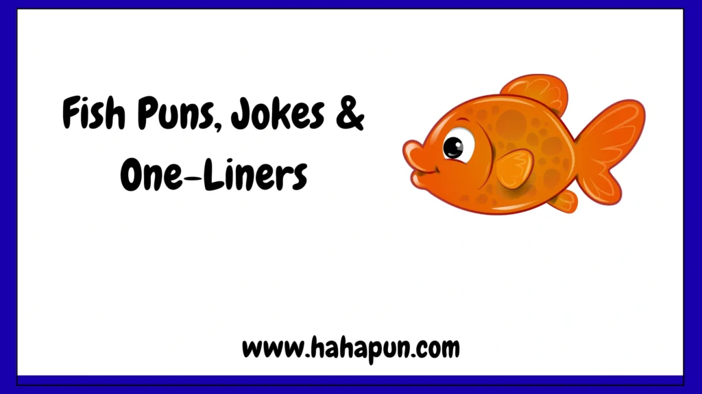 Fish Puns, Jokes & One-Liners