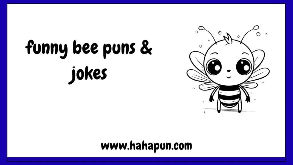 funny bee puns & jokes