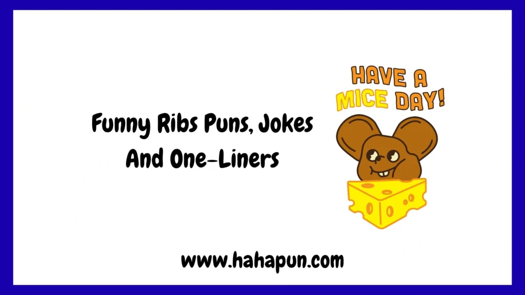 Funny Ribs Puns, Jokes And One-Liners