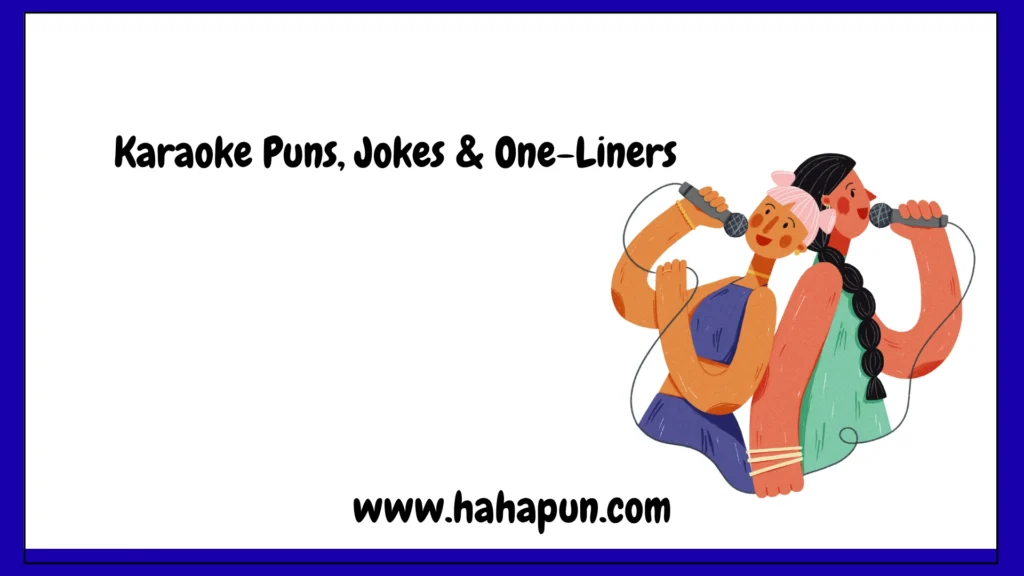 Karaoke Puns, Jokes & One-Liners