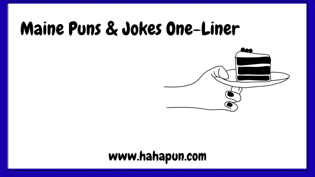 Maine Puns & Jokes One-Liner