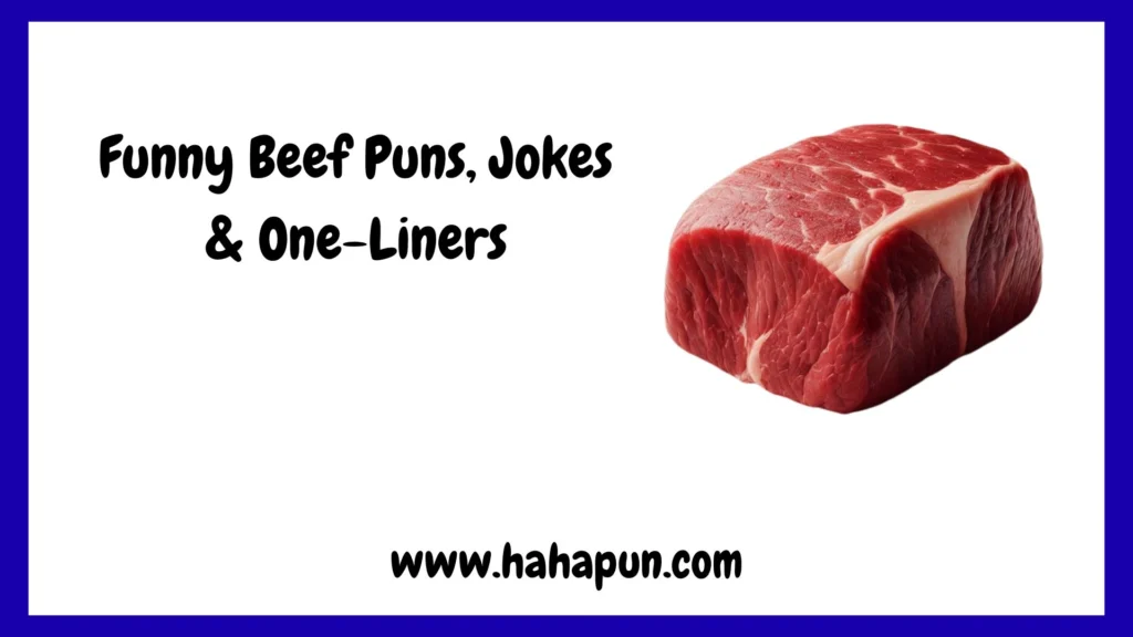 Funny Beef Puns, Jokes & One-Liners