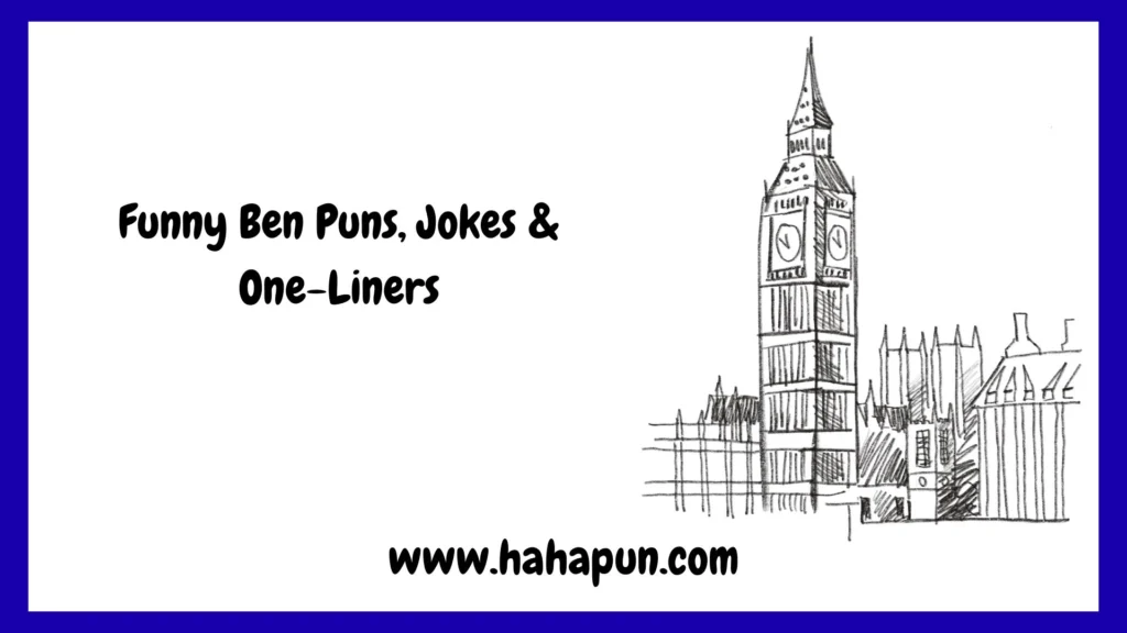 Funny Ben Puns, Jokes & One-Liners