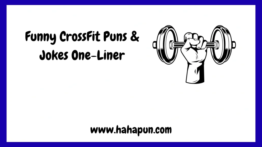 Funny CrossFit Puns & Jokes One-Liner