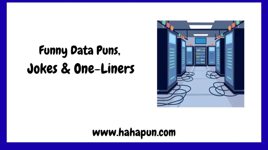 Funny Data Puns, Jokes & One-Liners