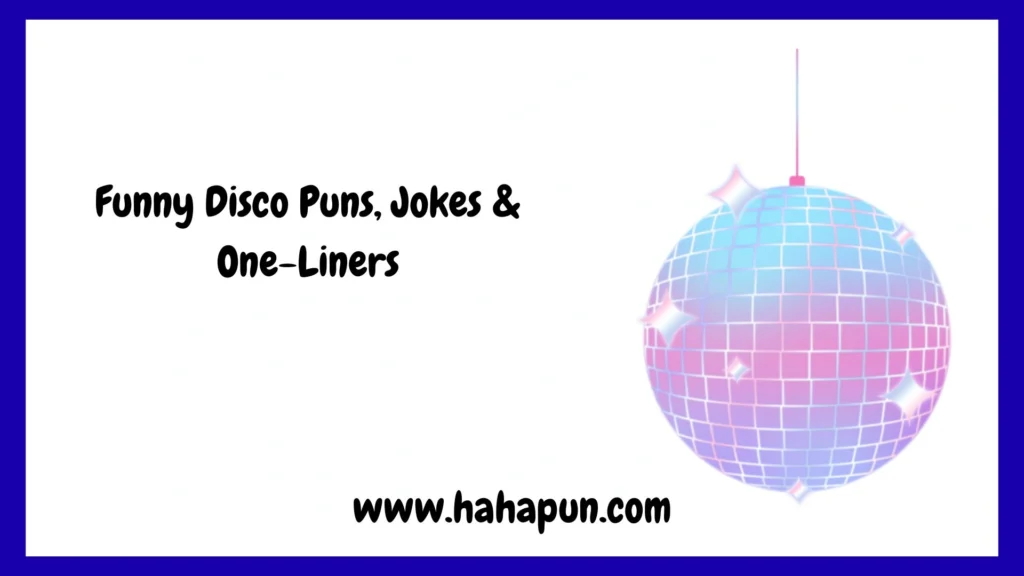 Funny Disco Puns, Jokes & One-Liners
