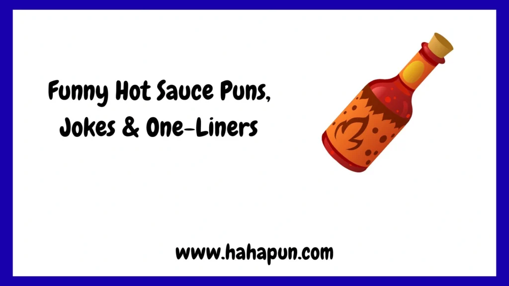 Funny Hot Sauce Puns, Jokes & One-Liners