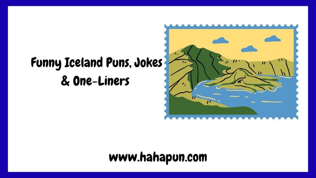 Funny Iceland Puns, Jokes & One-Liners