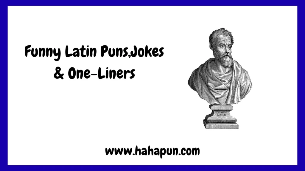 Funny Latin Puns,Jokes & One-Liners