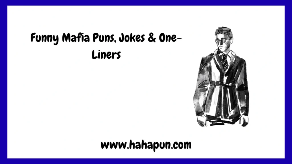 Funny Mafia Puns, Jokes & One-Liners