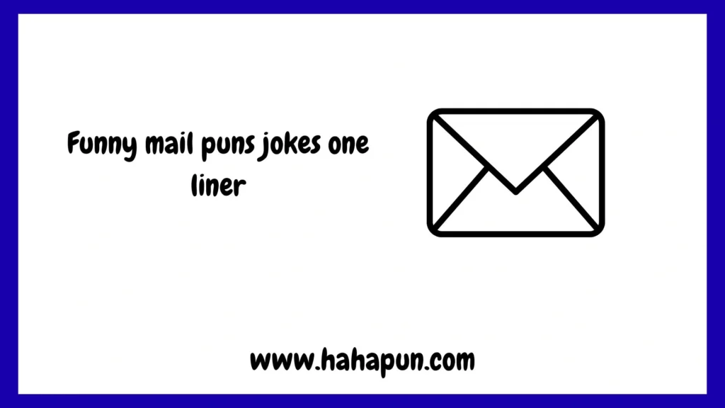 Funny mail puns jokes one liner