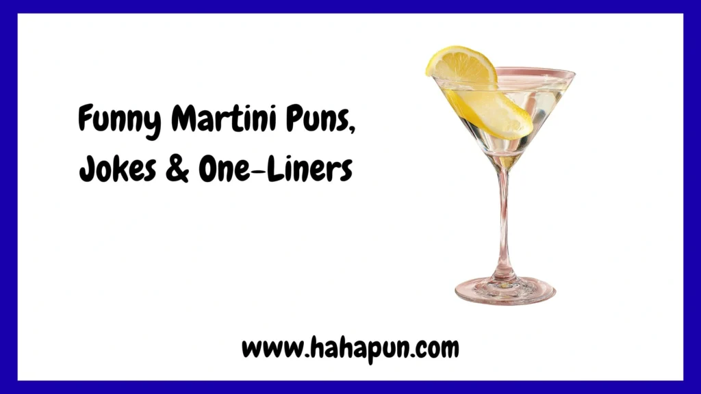 Funny Martini Puns, Jokes & One-Liners