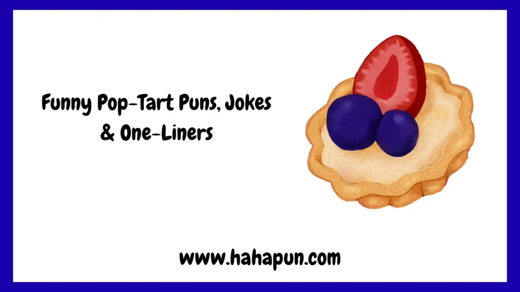 Funny Pop-Tart Puns, Jokes & One-Liners