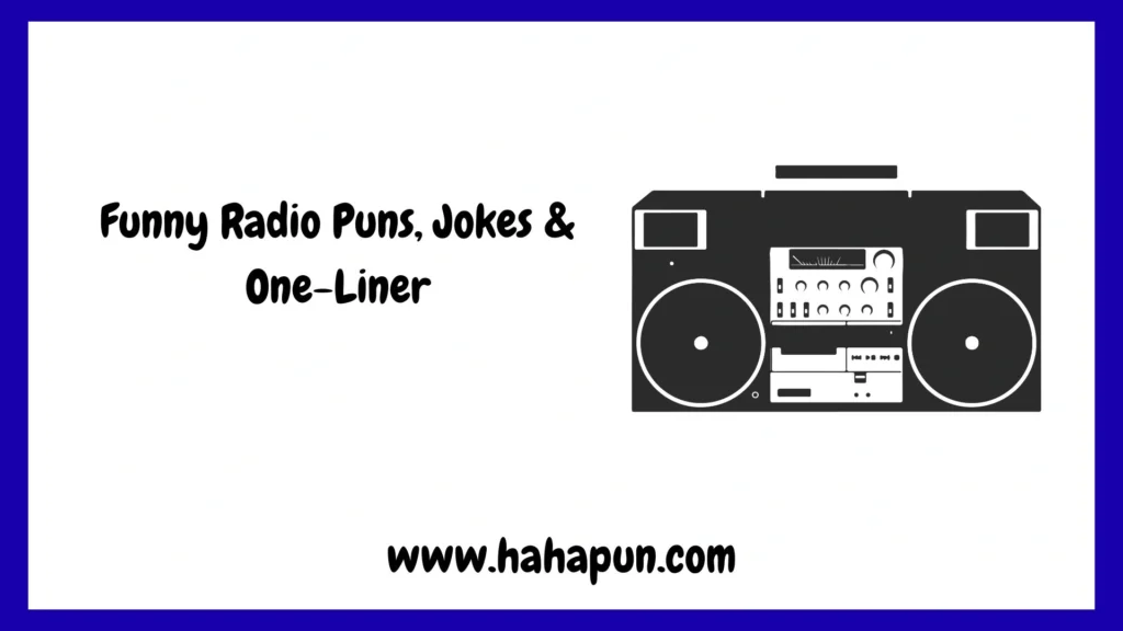 Funny Radio Puns, Jokes & One-Liner