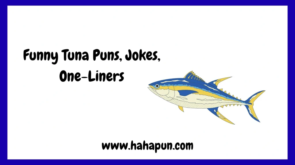 Funny Tuna Puns, Jokes, One-Liners