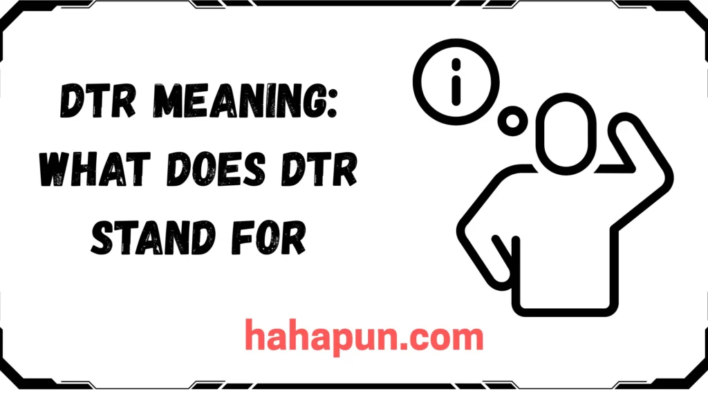 DTR Meaning