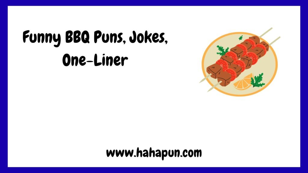 Funny BBQ Puns, Jokes, One-Liner