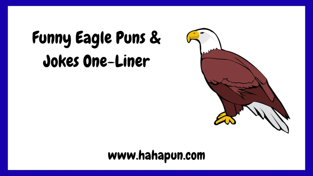 Funny Eagle Puns & Jokes One-Liner