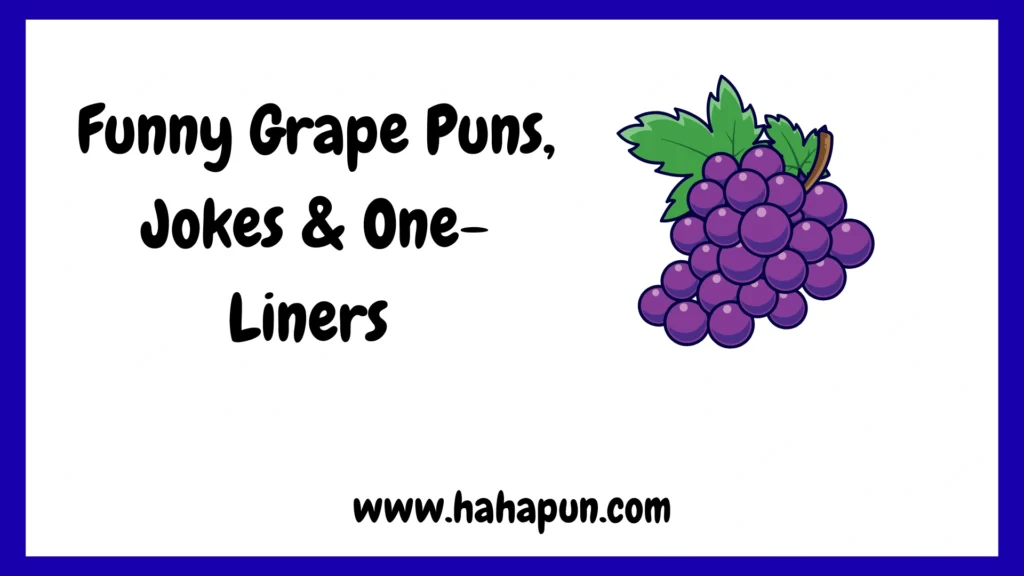 Funny Grape Puns, Jokes & One-Liners