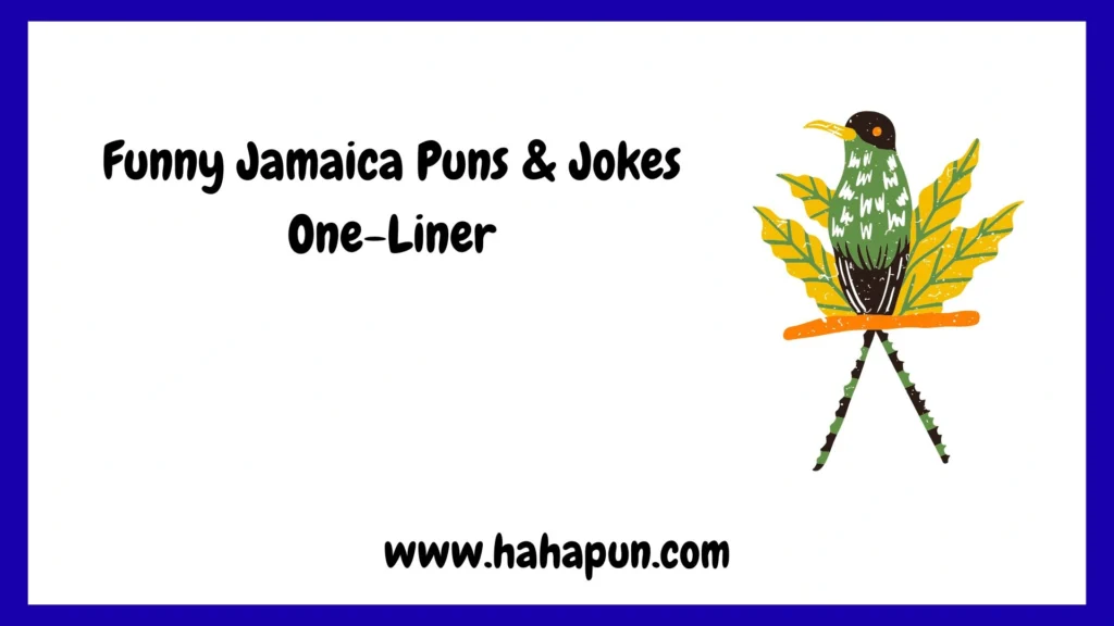 Funny Jamaica Puns & Jokes One-Liner