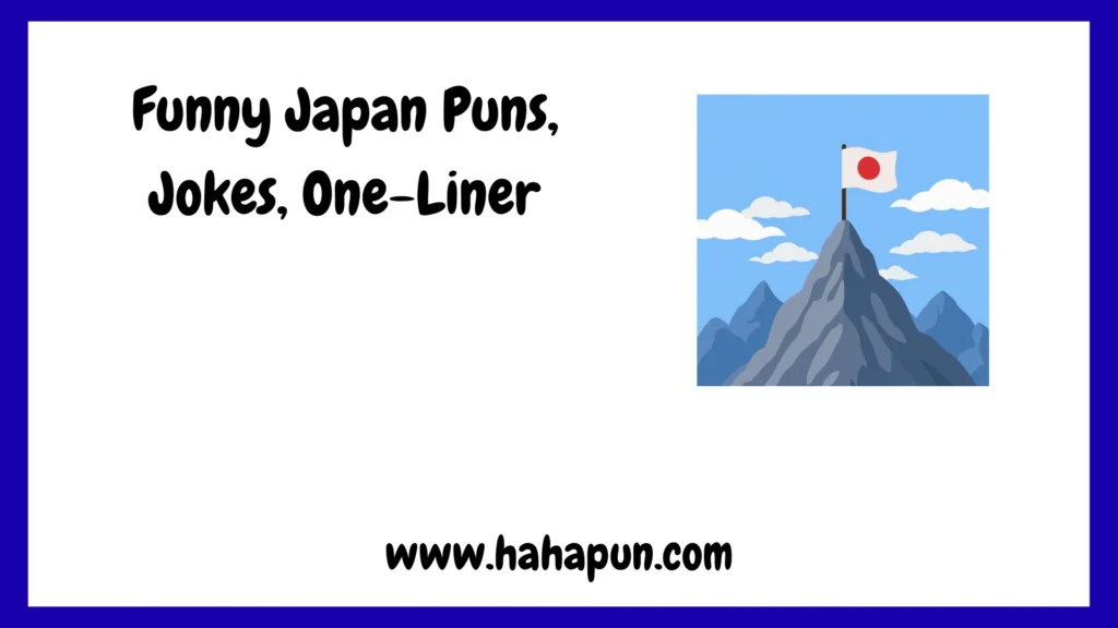 Funny Japan Puns, Jokes, One-Liner