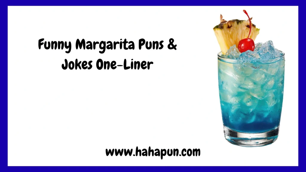 Funny Margarita Puns & Jokes One-Liner