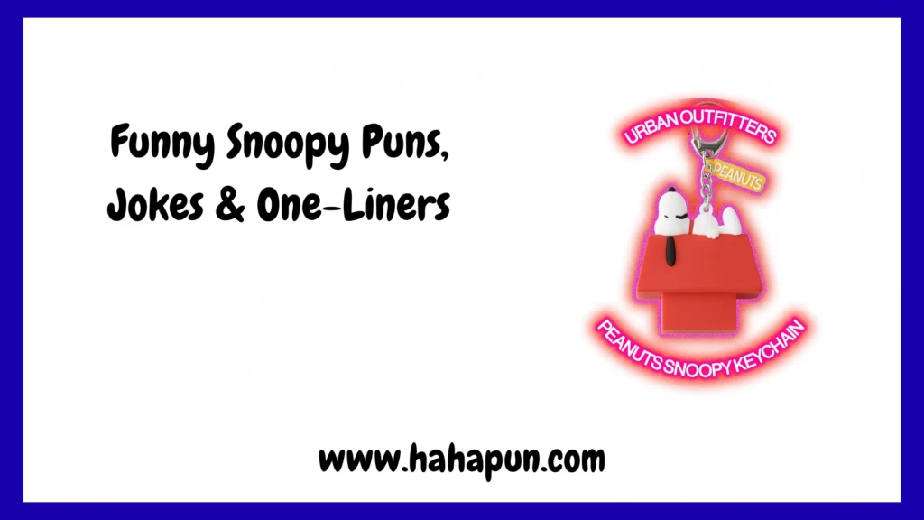 Funny Snoopy Puns, Jokes & One-Liners