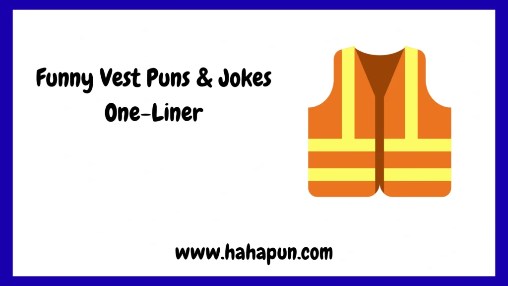 Funny Vest Puns & Jokes One-Liner
