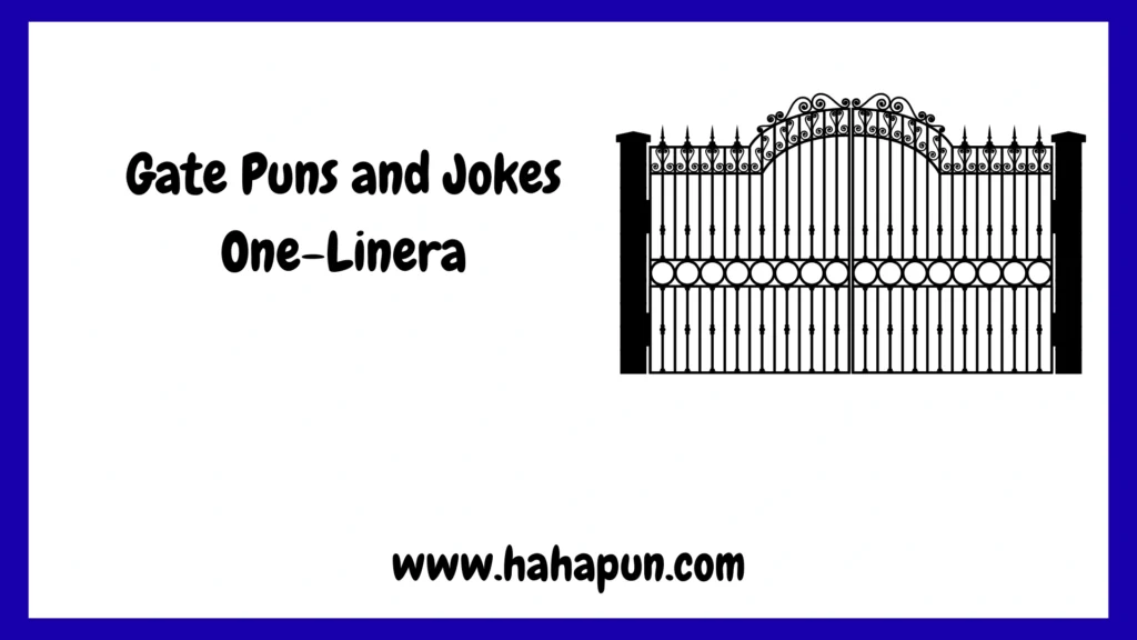 Gate Puns and Jokes One-Linera