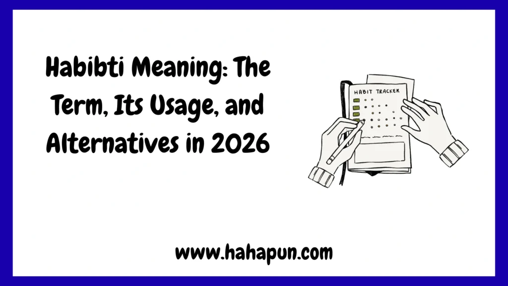 Habibti Meaning: The Term, Its Usage, and Alternatives in 2026