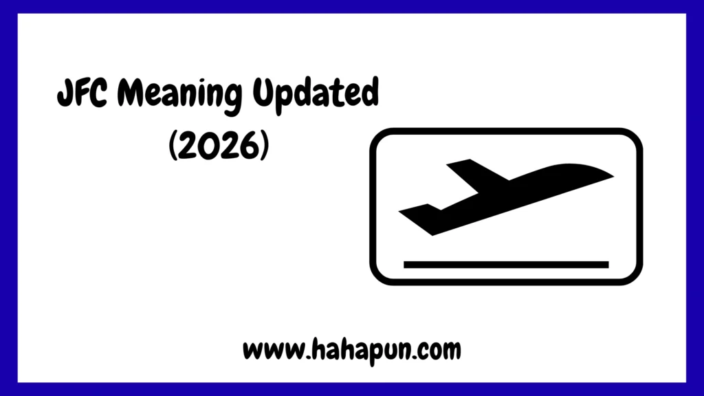 JFC Meaning Updated (2026)