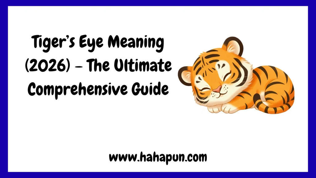Tiger’s Eye Meaning (2026) – The Ultimate Comprehensive Guide
