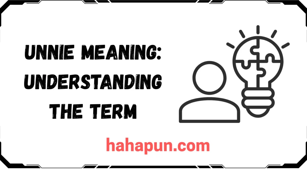 Unnie Meaning